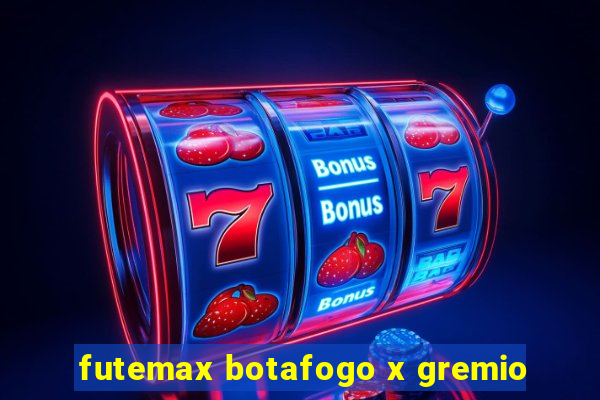 futemax botafogo x gremio